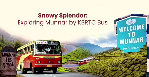 Munnar Sightseeing Bus by KSRTC : Your Perfect Munnar KSRTC Adventure